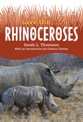 Salvați... Rinocerii - Save The... Rhinoceroses