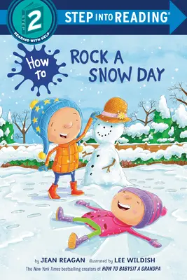 Cum să vă bucurați de o zi cu zăpadă - How to Rock a Snow Day