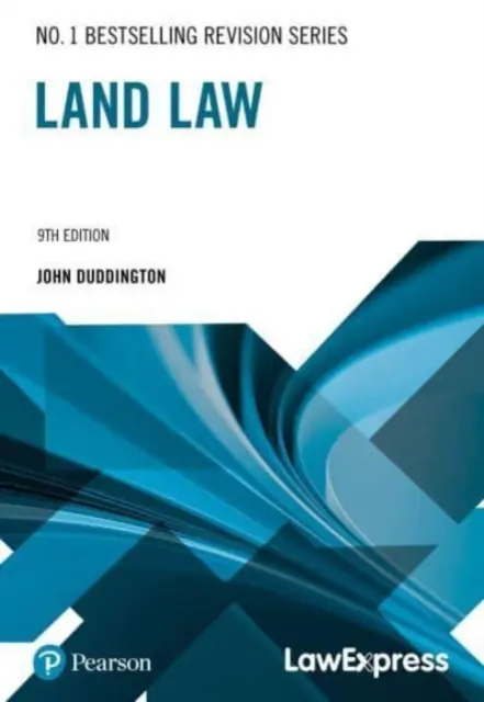 Ghid de revizuire Law Express: Dreptul funciar (Ghid de revizuire) - Law Express Revision Guide: Land Law (Revision Guide)