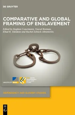 Încadrarea comparativă și globală a sclaviei - Comparative and Global Framing of Enslavement