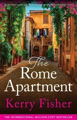 Apartamentul din Roma: O carte captivantă și emoționantă, plină de secrete de familie - The Rome Apartment: An utterly gripping and emotional page-turner filled with family secrets