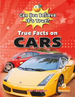 Fapte adevărate despre mașini - True Facts on Cars