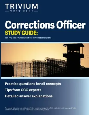 Ghid de studiu pentru ofițerii de corecție: Pregătire pentru test cu întrebări practice pentru examenele corecționale - Corrections Officer Study Guide: Test Prep with Practice Questions for Correctional Exams