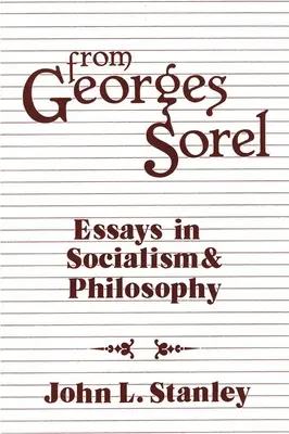 Din Georges Sorel: Eseuri în socialism și filosofie - From Georges Sorel: Essays in Socialism and Philosophy