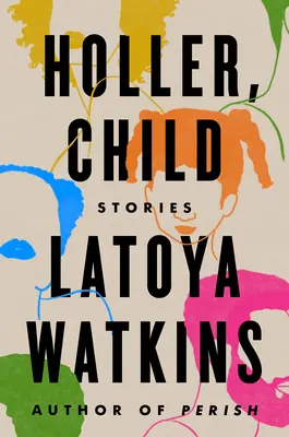 Holler, Child: Povestiri - Holler, Child: Stories