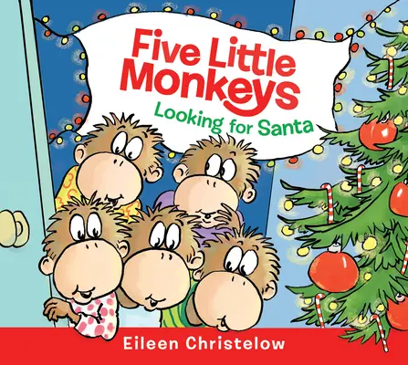 Five Little Monkeys Looking for Santa Carte de carton - Five Little Monkeys Looking for Santa Board Book
