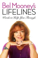Linii de viață ale lui Bel Mooney - Cuvinte care să vă ajute să treceți peste - Bel Mooney's Lifelines - Words to Help You Through