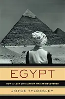 Egipt - Cum a fost redescoperită o civilizație pierdută - Egypt - How a Lost Civilization Was Rediscovered