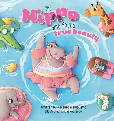 Hipopotamul care a găsit adevărata frumusețe - The Hippo Who Found True Beauty