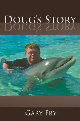 Povestea lui Doug - Doug's Story