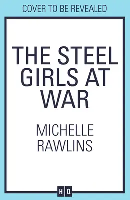 Steel Girls la război - Steel Girls at War