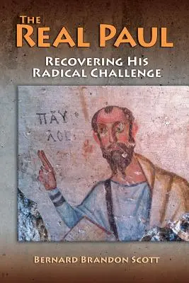 Adevăratul Pavel: Recuperarea provocării sale radicale - The Real Paul: Recovering His Radical Challenge
