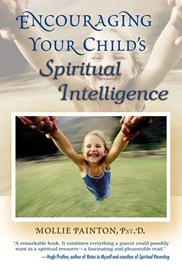 Încurajarea inteligenței spirituale a copilului dumneavoastră - Encouraging Your Child's Spiritual Intelligence