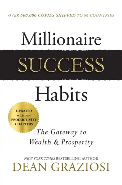 Obiceiuri de succes pentru milionari - Poarta către bogăție și prosperitate - Millionaire Success Habits - The Gateway to Wealth & Prosperity