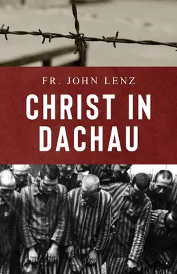 Hristos în Dachau - Christ in Dachau