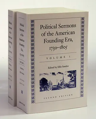 Predici politice ale epocii fondatoare americane: 1730-1805 - Political Sermons of the American Founding Era: 1730-1805
