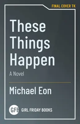 Aceste lucruri se întâmplă - These Things Happen
