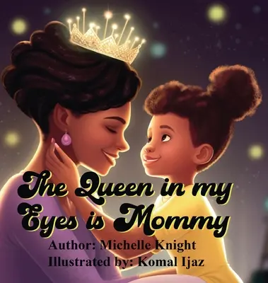 Regina din ochii mei este Mami - The Queen in my Eyes is Mommy
