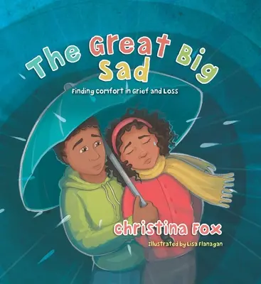 Marele mare trist: Finding Comfort in Grief and Loss - The Great Big Sad: Finding Comfort in Grief and Loss