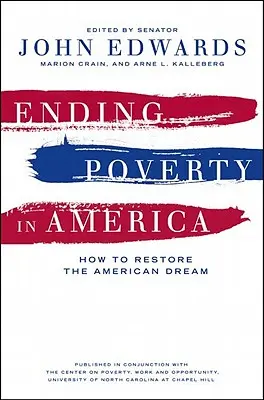 Încetarea sărăciei în America: Cum să restabilim visul american - Ending Poverty in America: How to Restore the American Dream