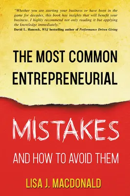 Cele mai frecvente greșeli antreprenoriale și cum să le eviți - The Most Common Entrepreneurial Mistakes and How to Avoid Them