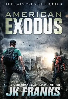 Exodul american: Catalyst Cartea 3 - American Exodus: Catalyst Book 3