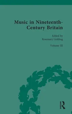 Muzica în Marea Britanie a secolului al XIX-lea: Gândirea despre muzică - Music in Nineteenth-Century Britain: Thinking about Music