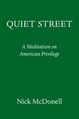 Strada liniștită: Privilegiul american - Quiet Street: On American Privilege