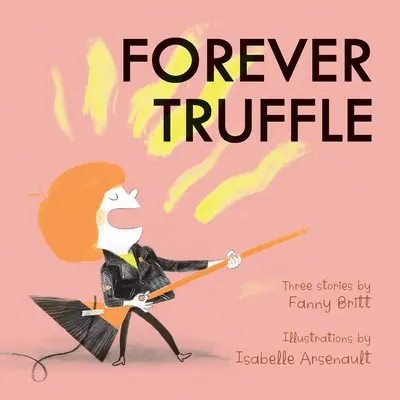Trufă pentru totdeauna - Forever Truffle