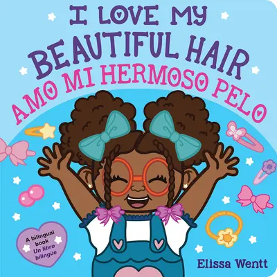 Iubesc părul meu frumos/Amo Mi Hermoso Pelo - I Love My Beautiful Hair/Amo Mi Hermoso Pelo