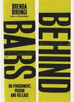 În spatele gratiilor - Despre pedeapsă, închisoare și eliberare - Behind Bars - On punishment, prison & release