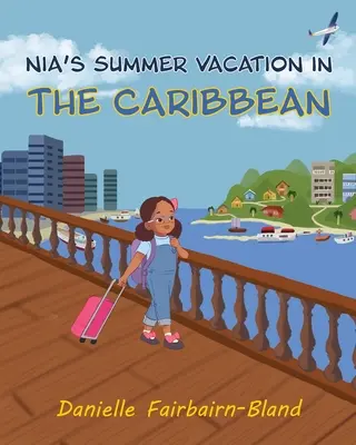 Vacanța de vară a lui Nia în Caraibe - Nia's Summer Vacation in the Caribbean
