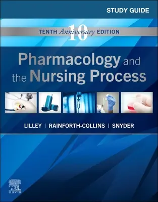 Ghid de studiu pentru Farmacologie și procesul de nursing - Study Guide for Pharmacology and the Nursing Process