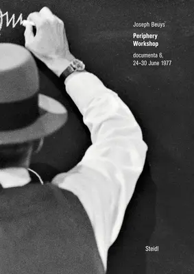 Joseph Beuys: Atelierul periferic: Documenta 6, 24-30 iunie 1977 - Joseph Beuys: Periphery Workshop: Documenta 6, 24-30 June 1977
