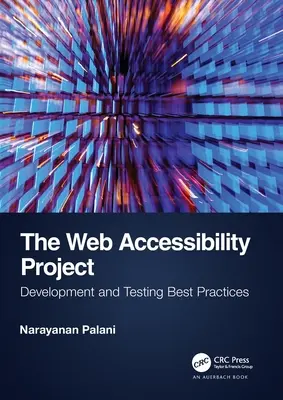 Proiectul privind accesibilitatea web: Cele mai bune practici de dezvoltare și testare - The Web Accessibility Project: Development and Testing Best Practices