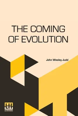 Venirea evoluției: The Story Of A Great Revolution In Science - The Coming Of Evolution: The Story Of A Great Revolution In Science