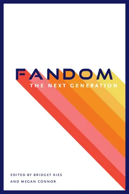 Fandom, următoarea generație - Fandom, the Next Generation