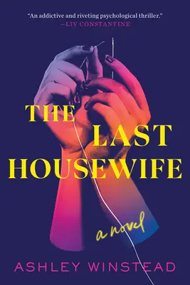 Ultima gospodină (The Last Housewife) - The Last Housewife