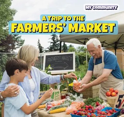 O excursie la piața fermierilor - A Trip to the Farmers' Market