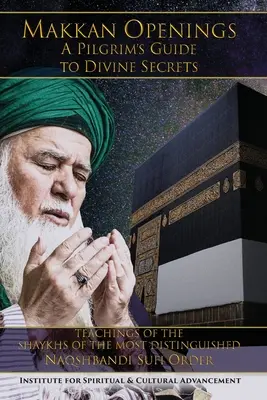 Deschideri Makkan: Ghidul unui pelerin către secretele divine - Makkan Openings: A Pilgrim's Guide to Divine Secrets