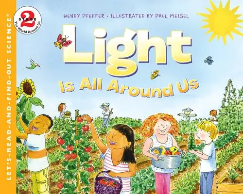 Lumina este peste tot în jurul nostru - Light Is All Around Us