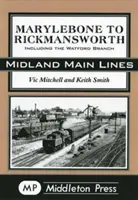 De la Marylebone la Rickmansworth - inclusiv ramura Watford - Marylebone to Rickmansworth - Including the Watford Branch