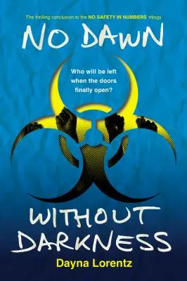 No Dawn Without Darkness: No Safety in Numbers: Book 3