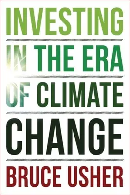 Investiții în era schimbărilor climatice - Investing in the Era of Climate Change
