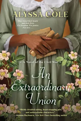 O uniune extraordinară: O poveste de dragoste epică din Războiul Civil - An Extraordinary Union: An Epic Love Story of the Civil War