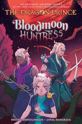 Bloodmoon Huntress: Un roman grafic (romanul grafic al Prințului Dragon #2) - Bloodmoon Huntress: A Graphic Novel (the Dragon Prince Graphic Novel #2)