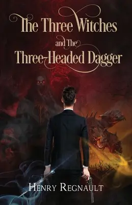 Cele trei vrăjitoare și pumnalul cu trei capete - The Three Witches and The Three-Headed Dagger