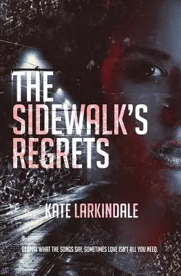Regretele trotuarului - The Sidewalk's Regrets