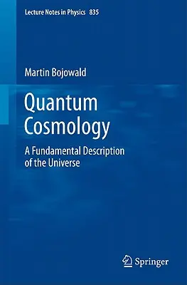 Cosmologia cuantică: O descriere fundamentală a Universului - Quantum Cosmology: A Fundamental Description of the Universe