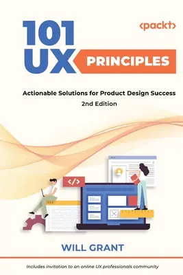 101 Principii UX - Ediția a doua: Soluții concrete pentru succesul proiectării produselor - 101 UX Principles - Second Edition: Actionable Solutions for Product Design Success